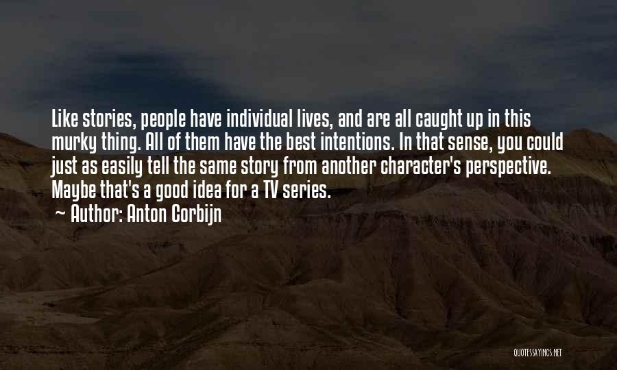 The Best Ideas Quotes By Anton Corbijn