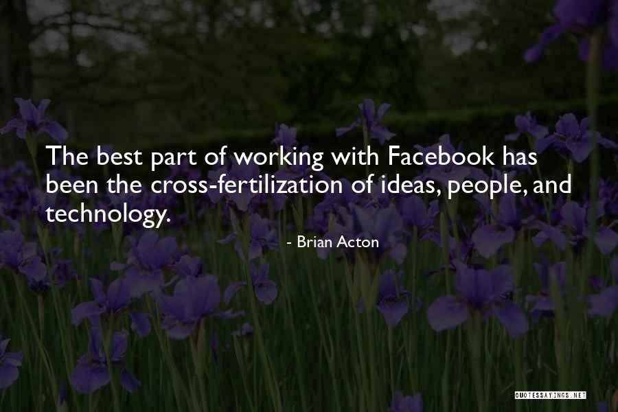 The Best Ideas Quotes By Brian Acton The Best Ideas Quotes By Brian Acton