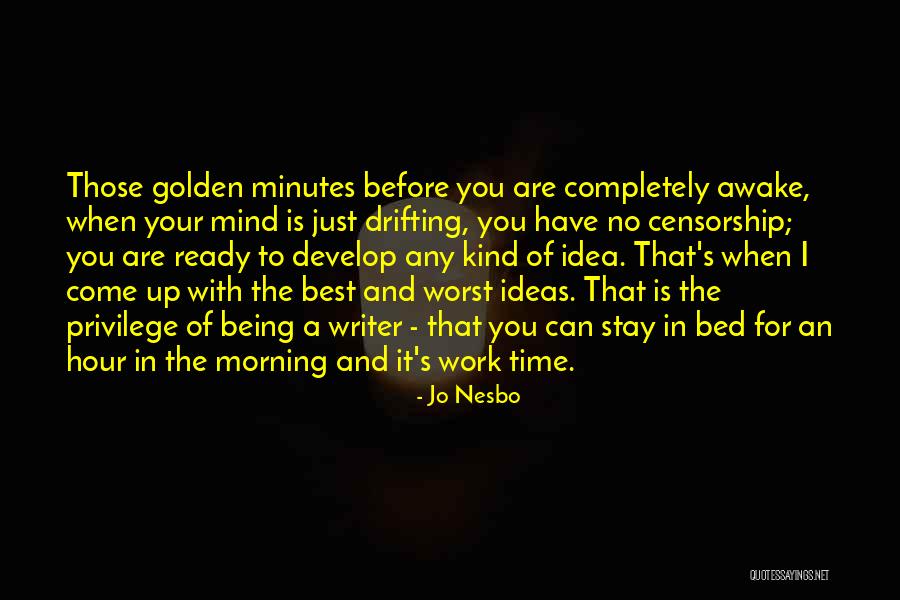 The Best Ideas Quotes By Jo Nesbo The Best Ideas Quotes By Jo Nesbo
