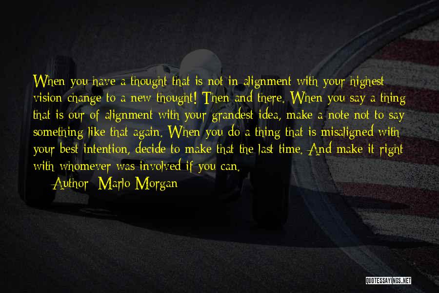 The Best Ideas Quotes By Marlo Morgan