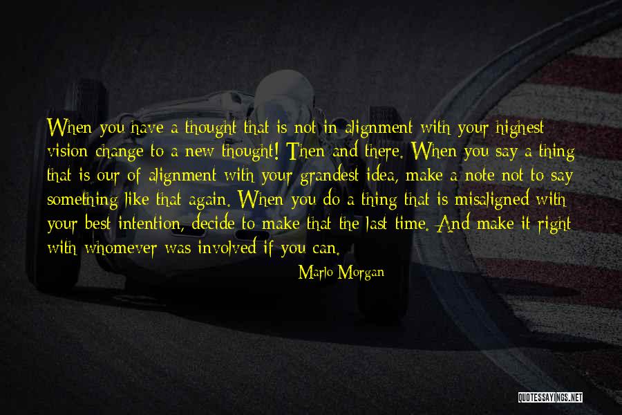 The Best Ideas Quotes By Marlo Morgan The Best Ideas Quotes By Marlo Morgan