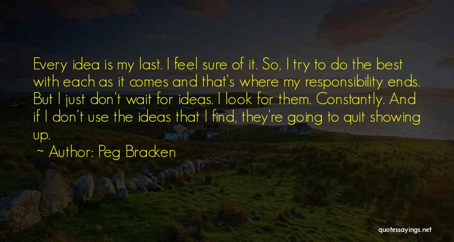The Best Ideas Quotes By Peg Bracken