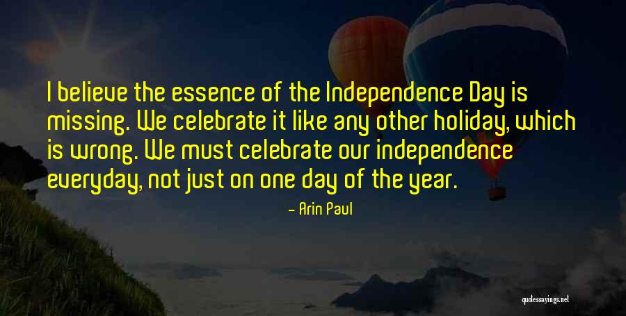 The Best Independence Day Quotes By Arin Paul