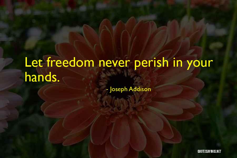 The Best Independence Day Quotes By Joseph Addison The Best Independence Day Quotes By Joseph Addison