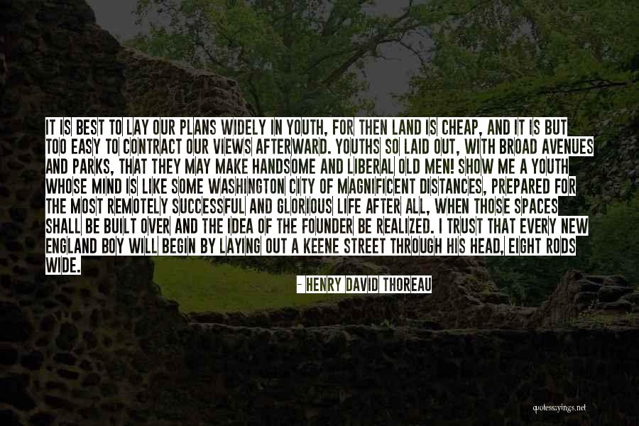 The Best Laid Plans Quotes By Henry David Thoreau