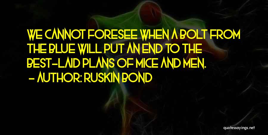 The Best Laid Plans Quotes By Ruskin Bond