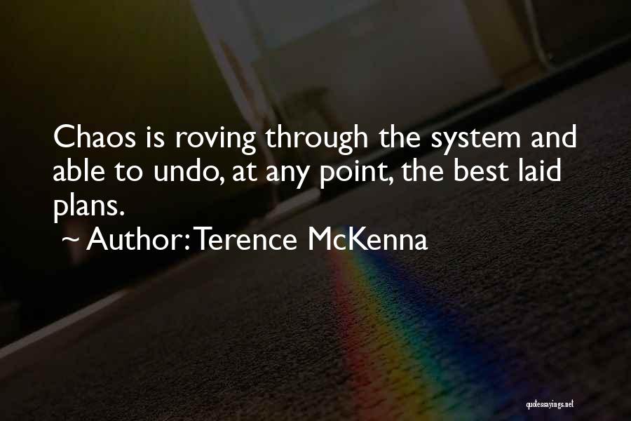 The Best Laid Plans Quotes By Terence McKenna