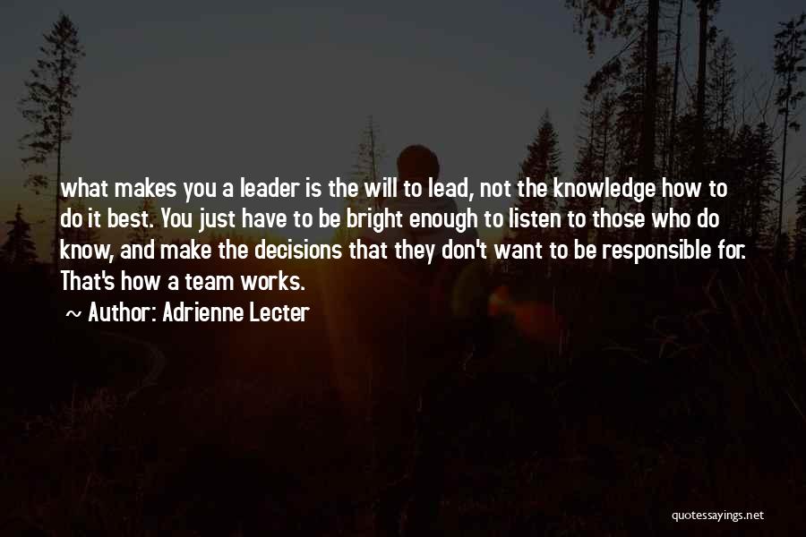 The Best Leader Quotes By Adrienne Lecter