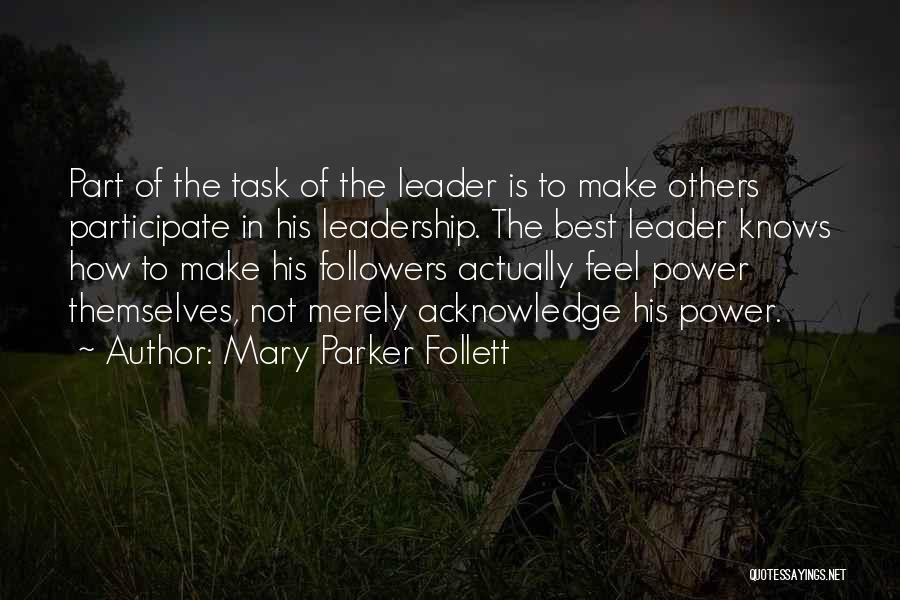 The Best Leader Quotes By Mary Parker Follett