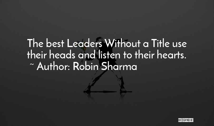 The Best Leader Quotes By Robin Sharma