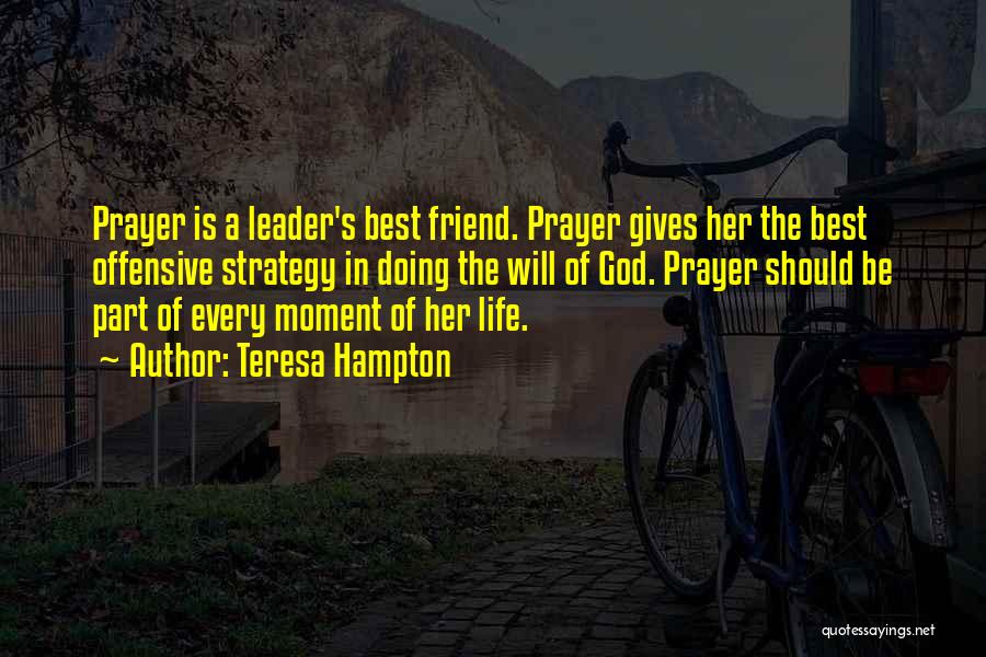 The Best Leader Quotes By Teresa Hampton