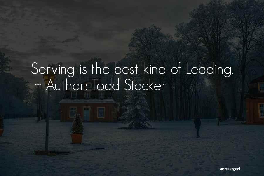 The Best Leader Quotes By Todd Stocker