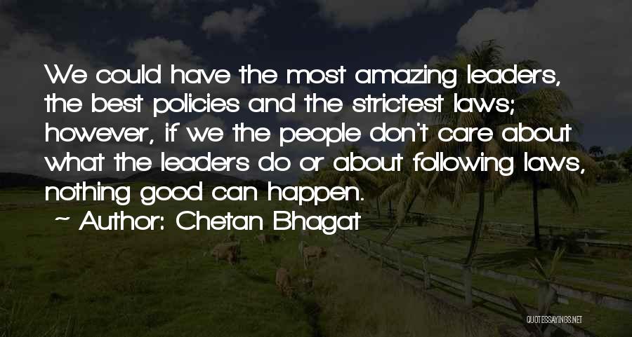 The Best Leaders Quotes By Chetan Bhagat