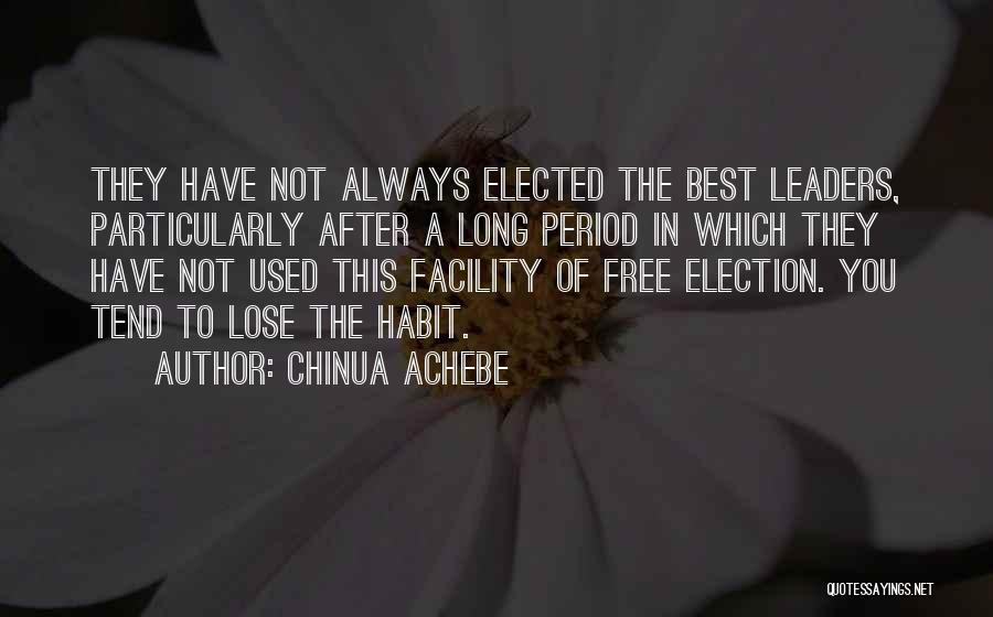 The Best Leaders Quotes By Chinua Achebe