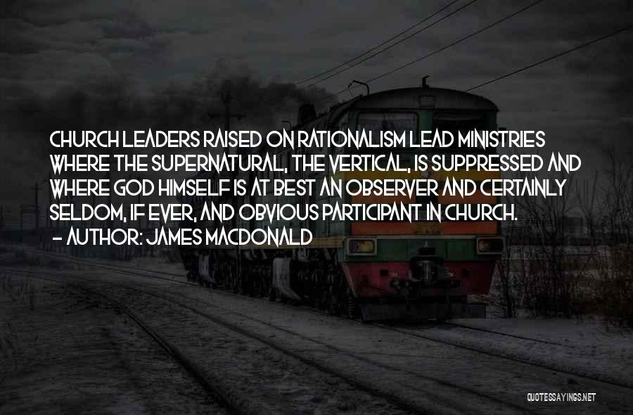 The Best Leaders Quotes By James MacDonald