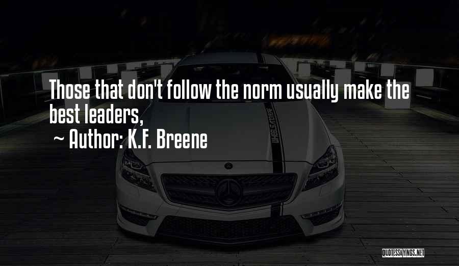 The Best Leaders Quotes By K.F. Breene