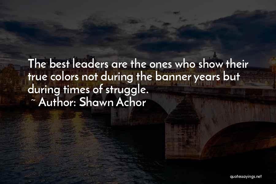 The Best Leaders Quotes By Shawn Achor