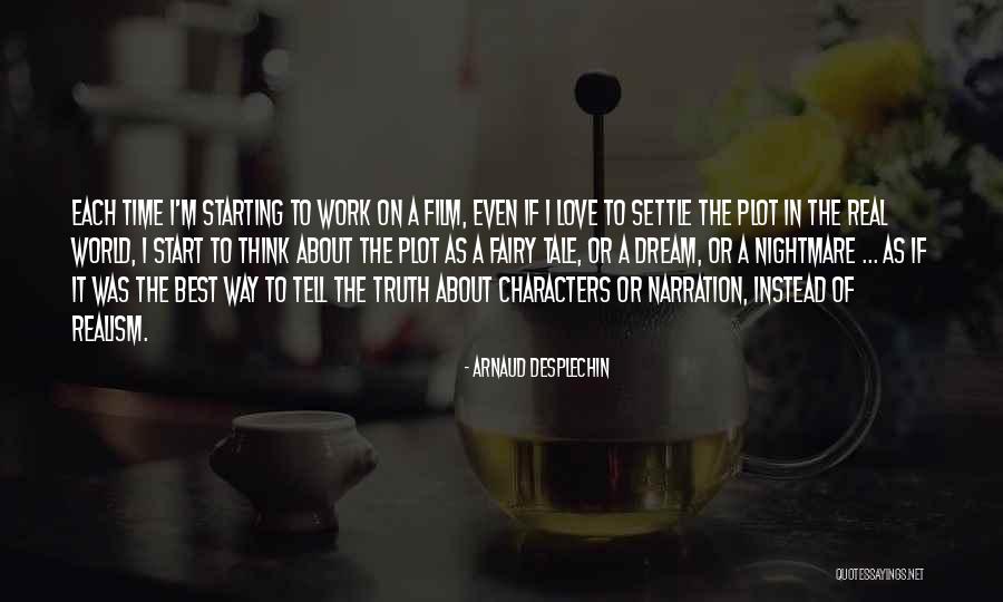 The Best Love Film Quotes By Arnaud Desplechin The Best Love Film Quotes By Arnaud Desplechin