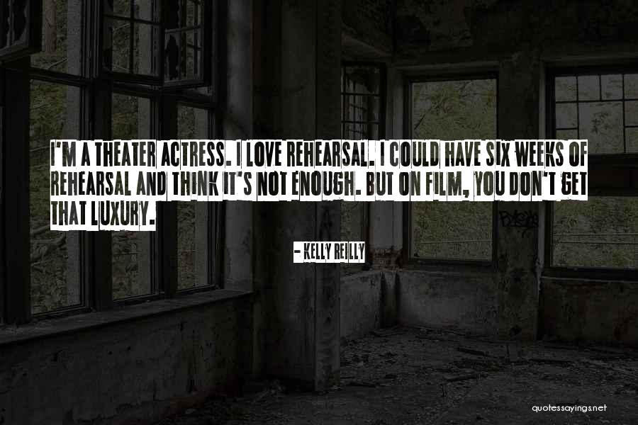 The Best Love Film Quotes By Kelly Reilly The Best Love Film Quotes By Kelly Reilly