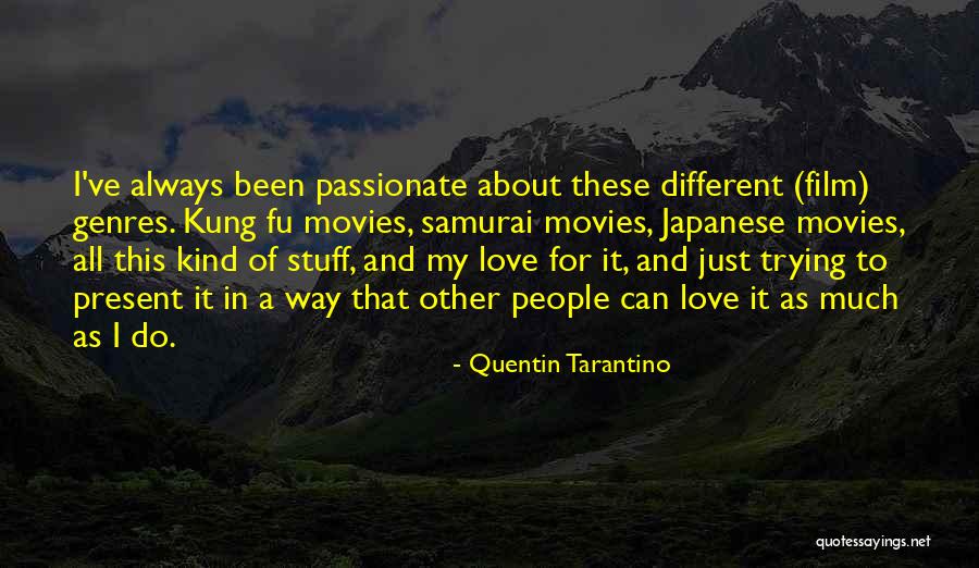 The Best Love Film Quotes By Quentin Tarantino The Best Love Film Quotes By Quentin Tarantino