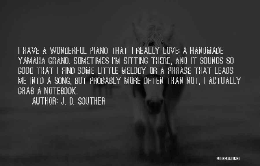 The Best Love The Notebook Quotes By J. D. Souther