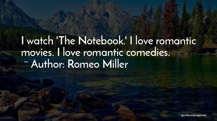 The Best Love The Notebook Quotes By Romeo Miller