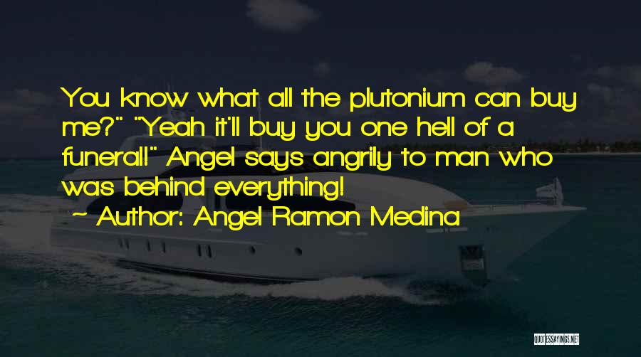 The Best Man Ever Quotes By Angel Ramon Medina