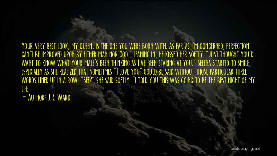 The Best Man In My Life Quotes By J.R. Ward