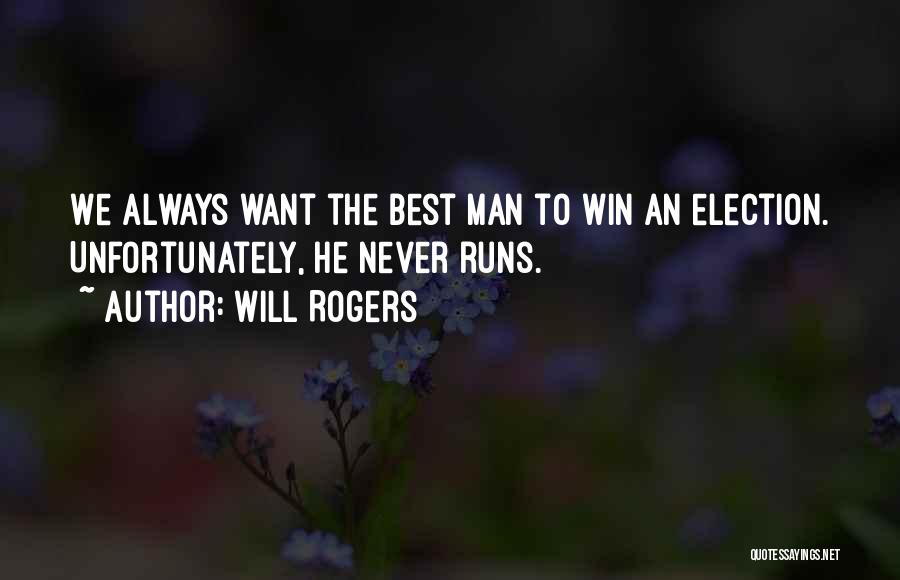 The Best Man Winning Quotes By Will Rogers