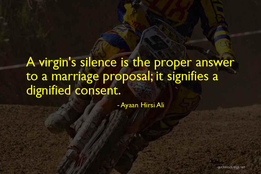 The Best Marriage Proposal Quotes By Ayaan Hirsi Ali The Best Marriage Proposal Quotes By Ayaan Hirsi Ali