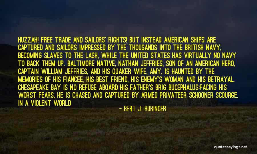 The Best Memories Quotes By Bert J. Hubinger The Best Memories Quotes By Bert J. Hubinger