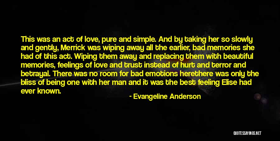 The Best Memories Quotes By Evangeline Anderson The Best Memories Quotes By Evangeline Anderson