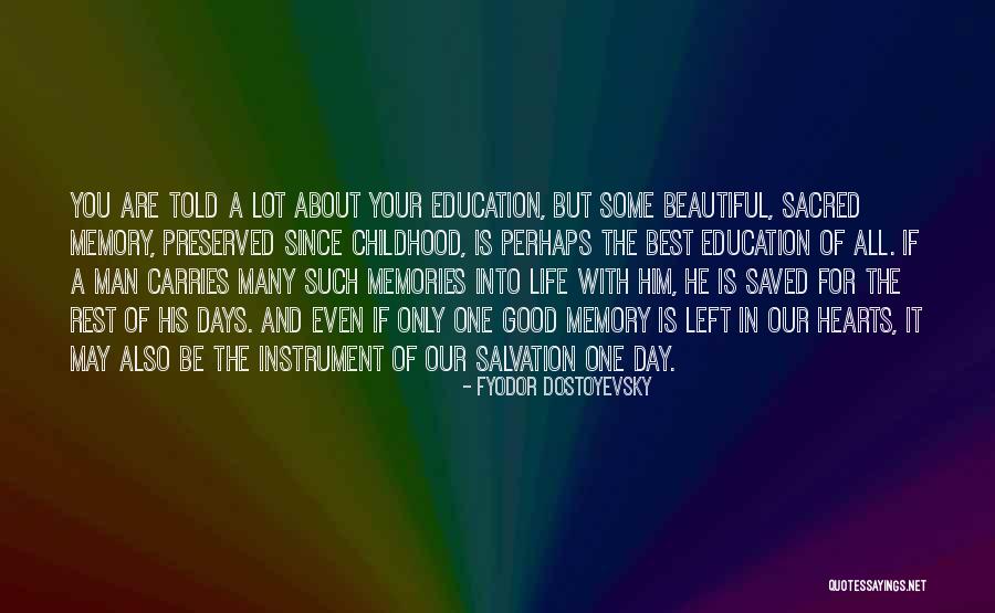 The Best Memories Quotes By Fyodor Dostoyevsky The Best Memories Quotes By Fyodor Dostoyevsky