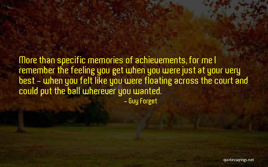 The Best Memories Quotes By Guy Forget The Best Memories Quotes By Guy Forget