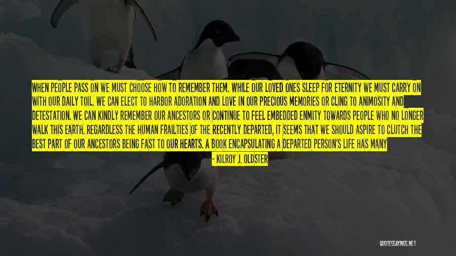 The Best Memories Quotes By Kilroy J. Oldster The Best Memories Quotes By Kilroy J. Oldster