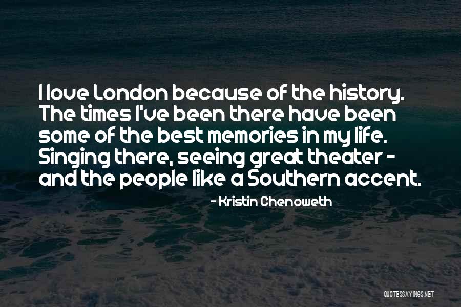 The Best Memories Quotes By Kristin Chenoweth The Best Memories Quotes By Kristin Chenoweth