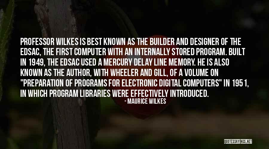 The Best Memories Quotes By Maurice Wilkes The Best Memories Quotes By Maurice Wilkes
