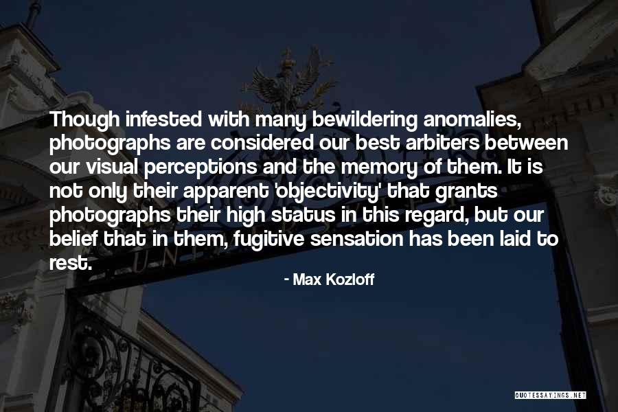 The Best Memories Quotes By Max Kozloff The Best Memories Quotes By Max Kozloff