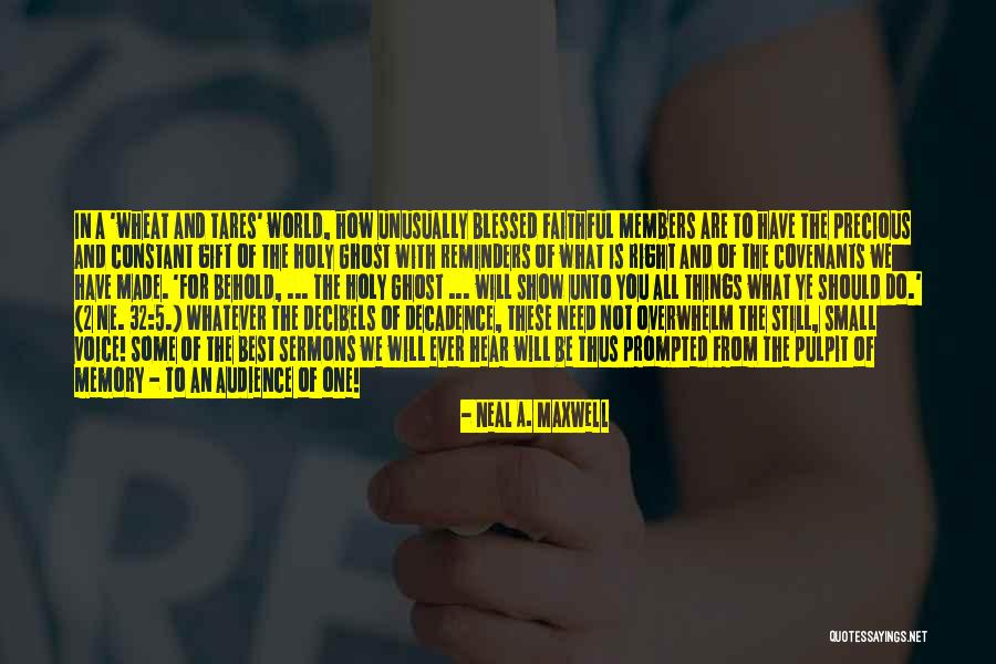 The Best Memories Quotes By Neal A. Maxwell The Best Memories Quotes By Neal A. Maxwell