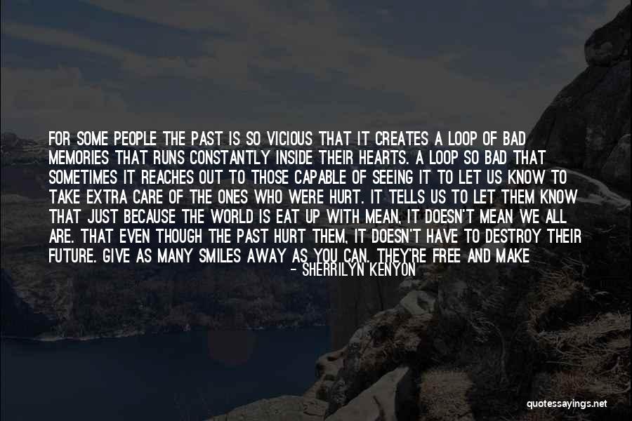 The Best Memories Quotes By Sherrilyn Kenyon The Best Memories Quotes By Sherrilyn Kenyon