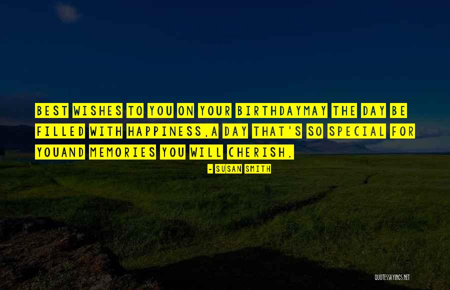 The Best Memories Quotes By Susan Smith The Best Memories Quotes By Susan Smith