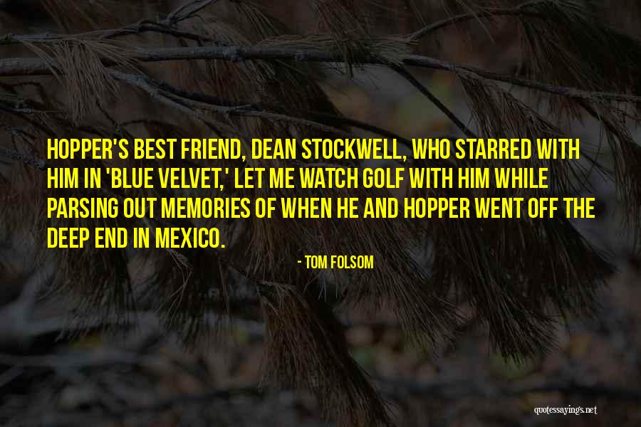 The Best Memories Quotes By Tom Folsom The Best Memories Quotes By Tom Folsom