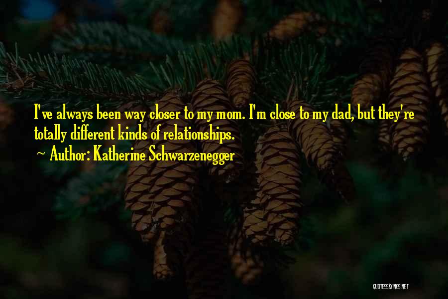 The Best Mom And Dad Quotes By Katherine Schwarzenegger