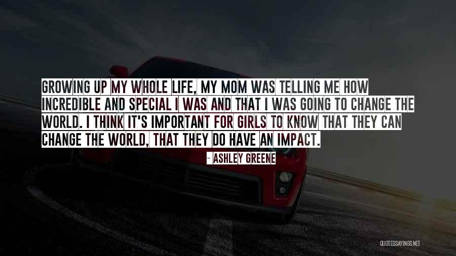 The Best Mom In The World Quotes By Ashley Greene