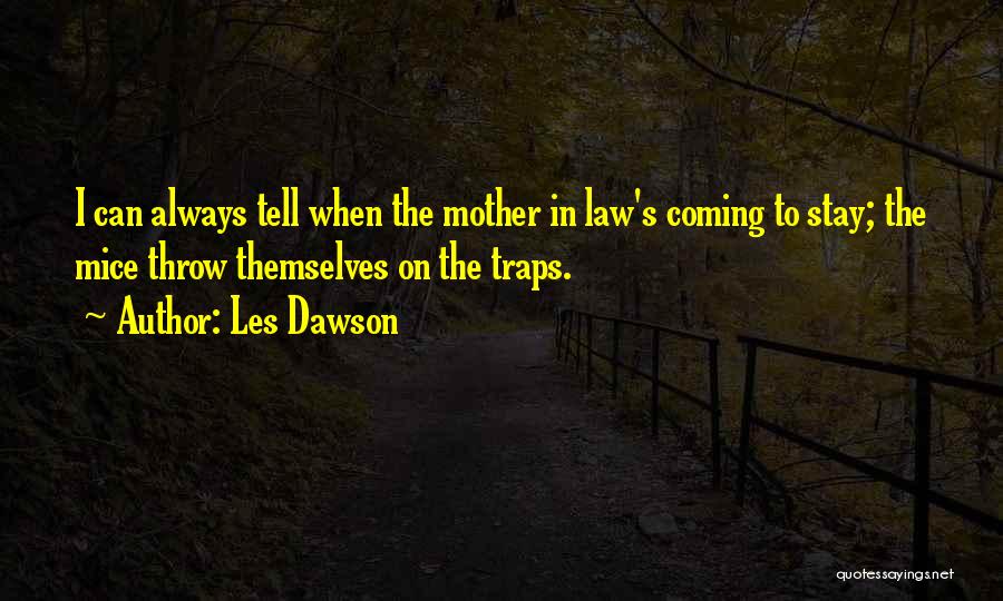 The Best Mother In Law Quotes By Les Dawson