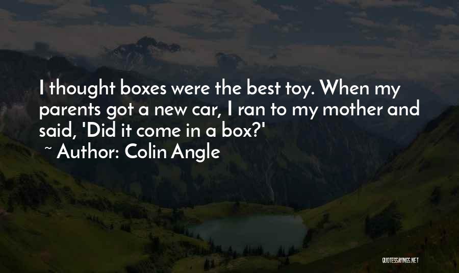 The Best Mother Quotes By Colin Angle