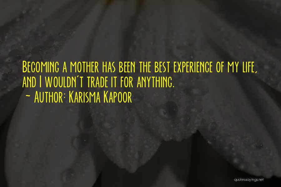 The Best Mother Quotes By Karisma Kapoor