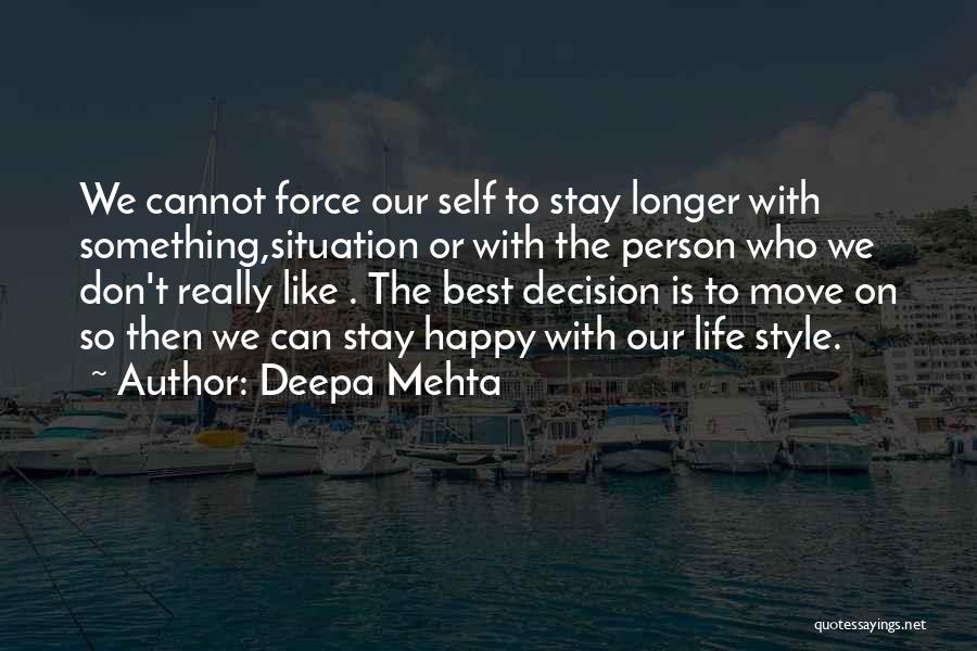 The Best Move On Quotes By Deepa Mehta