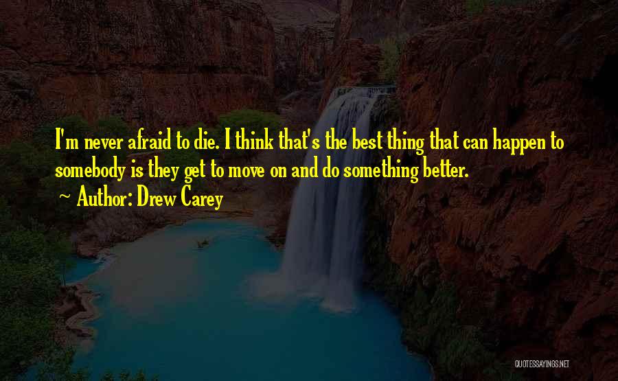 The Best Move On Quotes By Drew Carey