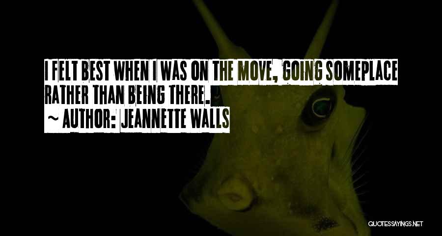 The Best Move On Quotes By Jeannette Walls